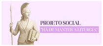 Projeto Social “Há de se manter a liturgia”